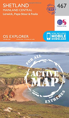 Shetland - Mainland Central (OS Explorer Active Map, Band 467) von ORDNANCE SURVEY