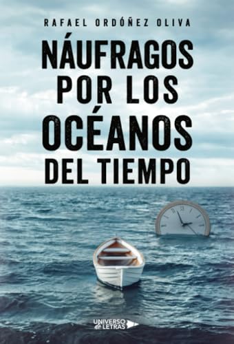 Náufragos por los océanos del tiempo Náufragos por los océanos del tiempo von Universo de Letras