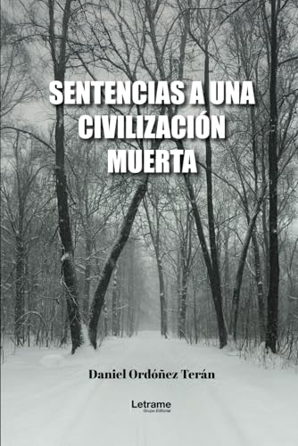 Sentencias a una civilización muerta (Filosofía, Band 1) von Letrame