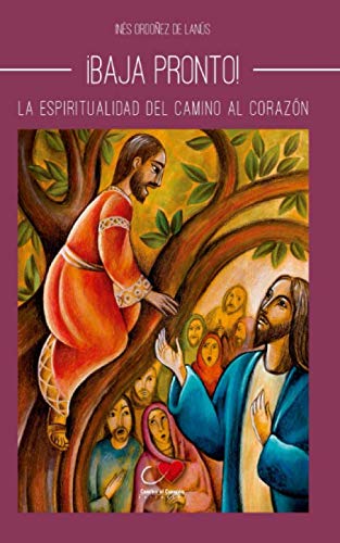 Baja Pronto: La espiritualidad del camino al Corazón (Pequeños Libros, Band 5) von Autor