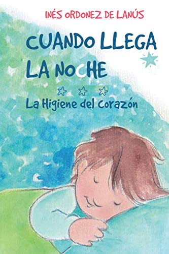 Cuando llega la noche: La higiene del corazón (Para niños pequeños, Band 2)