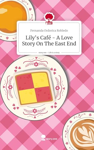 Lily's Café - A Love Story On The East End. Life is a Story - story.one