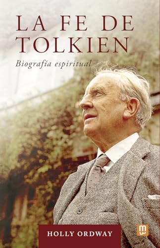 La fe de Tolkien: Biografía espiritual (Litteraria, Band 31)