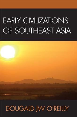 Early Civilizations of Southeast Asia (Archaeology of Southeast Asia) von Altamira Press