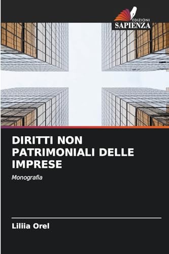 DIRITTI NON PATRIMONIALI DELLE IMPRESE: Monografia von Edizioni Sapienza