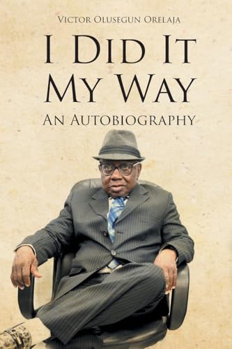 I Did It My Way: An Autobiography von Newman Springs