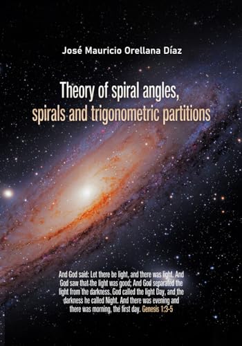 Theory of spiralangles, spirals and trigonometric partitions von Barker Publishing LLC