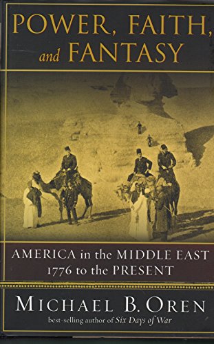 Power, Faith and Fantasy. America in the Middle East.:1776 to the Present Rough Cut