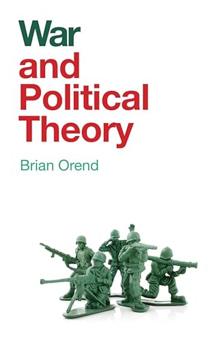 War and Political Theory von Polity