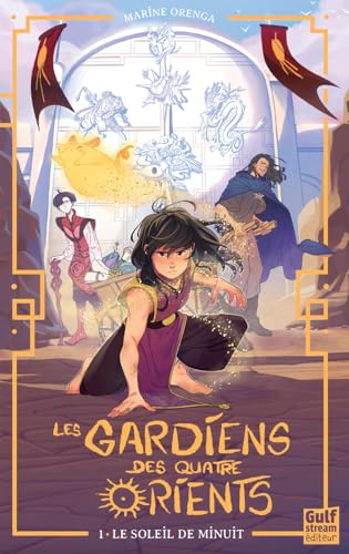 Les Gardiens des quatre Orients - Tome 1 Le Soleil de minuit von GULF STREAM