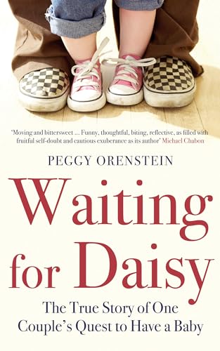 Waiting for Daisy: The True Story of One Couple's Quest to Have a Baby