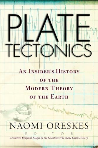 Plate Tectonics: An Insider's History Of The Modern Theory Of The Earth (Frontiers in Physics) von CRC Press