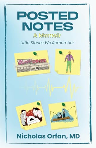 Posted Notes: A Memoir: Little Stories We Remember von American Real Publishing