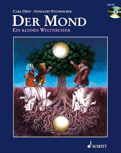 Der Mond: Ein kleines Welttheater nach einem Märchen der Brüder Grimm von Schott Music Distribution