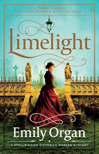 Limelight: A spellbinding Victorian murder mystery (A Penny Green Victorian Mystery, Band 1) von Storm Publishing