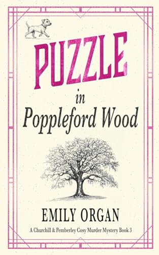 Puzzle in Poppleford Wood (Churchill and Pemberley Cozy Mystery Series, Band 3) von Emily Organ