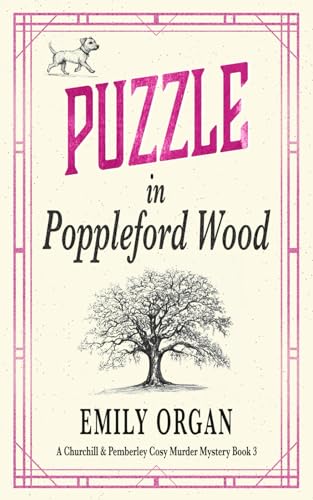 Puzzle in Poppleford Wood (Churchill and Pemberley Cozy Mystery Series, Band 3)