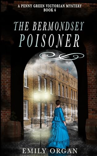 The Bermondsey Poisoner (Penny Green Victorian Mystery Series, Band 6)