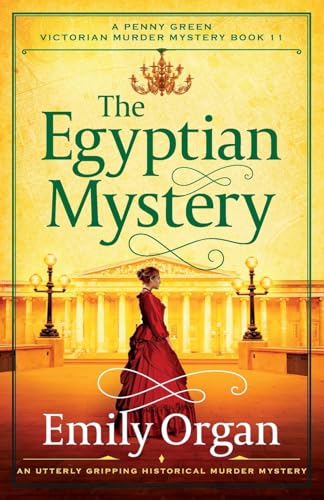 The Egyptian Mystery: An utterly gripping historical murder mystery (A Penny Green Victorian Mystery, Band 11) von Storm Publishing