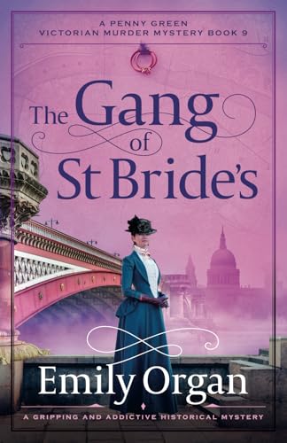 The Gang of St Bride's: A gripping and addictive historical mystery (A Penny Green Victorian Mystery, Band 9) von Storm Publishing