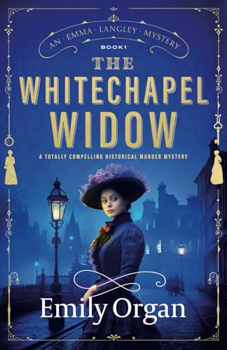 The Whitechapel Widow: A totally compelling historical murder mystery (A Emma Langley Victorian Mystery, Band 1) von Storm Publishing