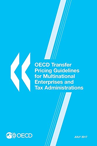 Oecd Transfer Pricing Guidelines for Multinational Enterprises and Tax Administrations 2017: Edition 2017 von OECD