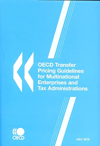 OECD Transfer Pricing Guidelines for Multinational Enterprises and Tax Administrations 2010: Edition 2010