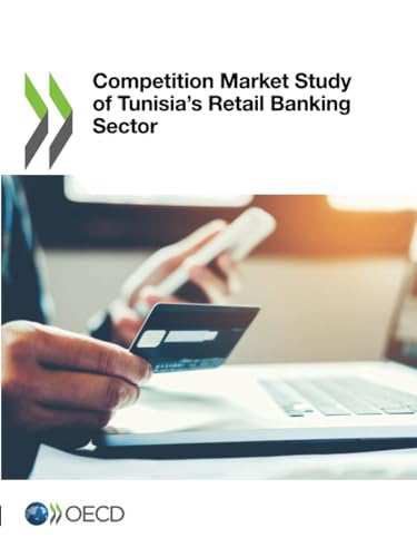 Competition Market Study of Tunisia's Retail Banking Sector von OECD