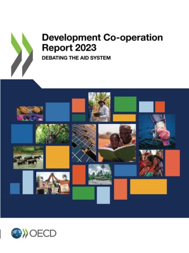 Development Co-operation Report 2023: Debating the Aid System von OECD