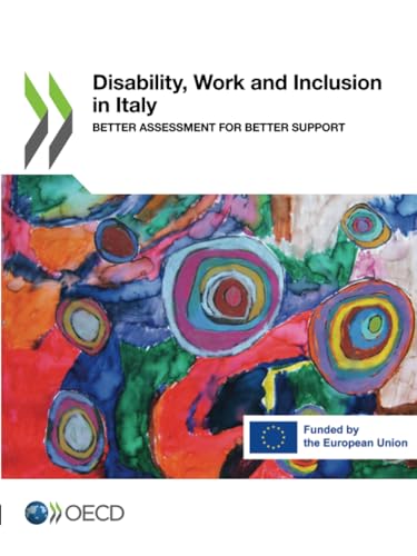 Disability, Work and Inclusion in Italy: Better Assessment for Better Support von OECD