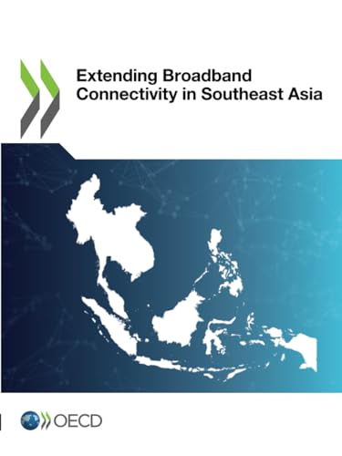 Extending Broadband Connectivity in Southeast Asia von OECD