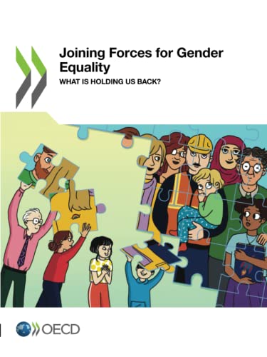Joining Forces for Gender Equality: What is Holding us Back? von OECD
