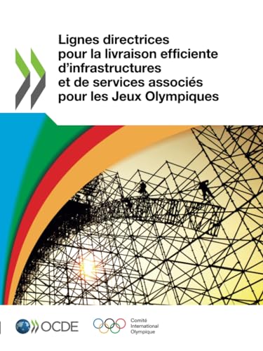 Lignes directrices pour la livraison efficiente d'infrastructures et de services associés pour les Jeux Olympiques von OECD