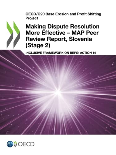 Making Dispute Resolution More Effective – MAP Peer Review Report, Slovenia (Stage 2): Inclusive Framework on BEPS: Action 14 (OECD/G20 Base Erosion and Profit Shifting Project)
