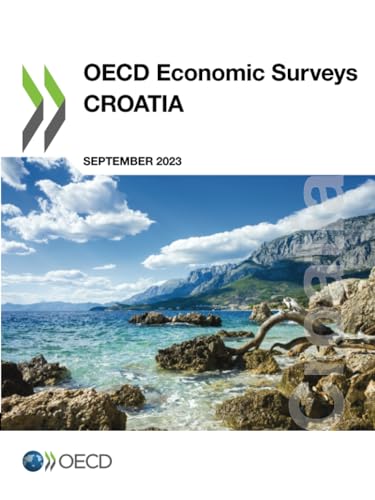 OECD Economic Surveys: Croatia 2023 (OECD economic surveys, 2023/17) von OECD