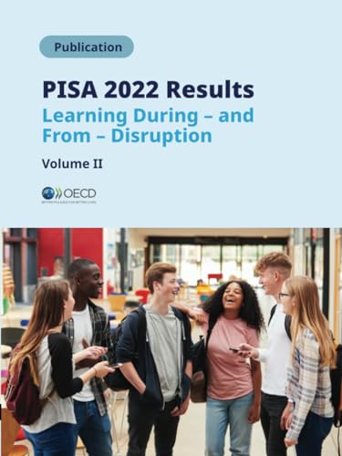 PISA 2022 Results (Volume II): Learning During – and From – Disruption von OECD