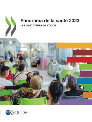 Panorama de la santé 2023: Les indicateurs de l'OCDE