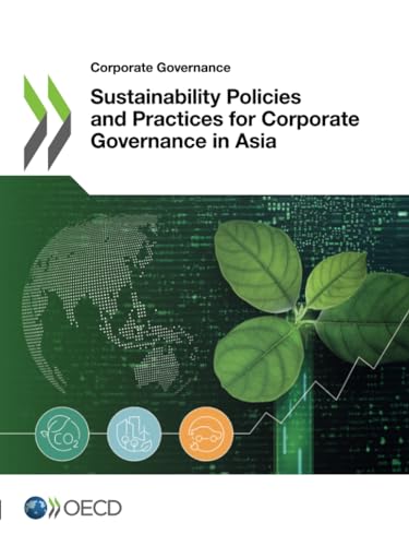 Sustainability Policies and Practices for Corporate Governance in Asia von OECD