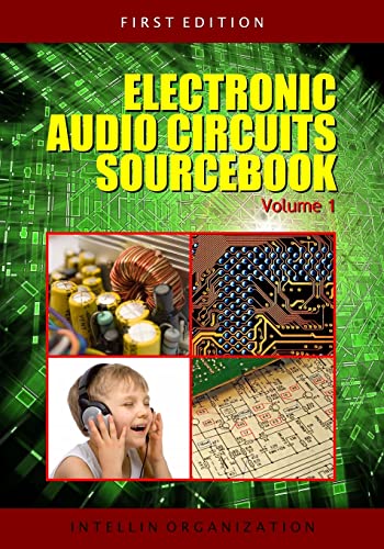 Electronic Audio Circuits Sourcebook Volume 1 von Booksurge Publishing