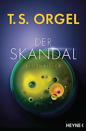 Der Skandal: Biothriller