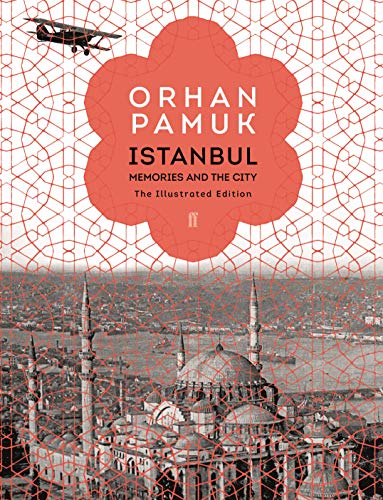 Istanbul: Memories and the City. The Illustrated Edition