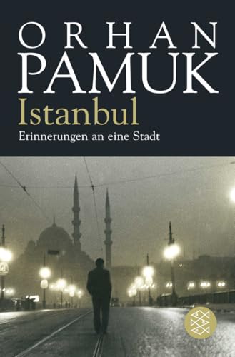 Istanbul: Erinnerungen an eine Stadt