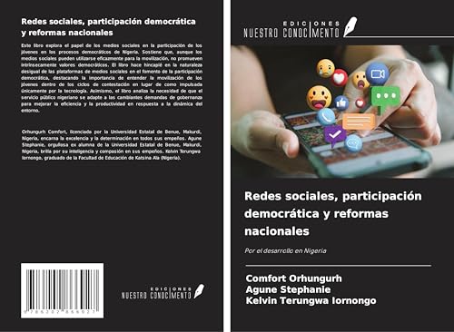 Redes sociales, participación democrática y reformas nacionales: Por el desarrollo en Nigeria von Ediciones Nuestro Conocimiento