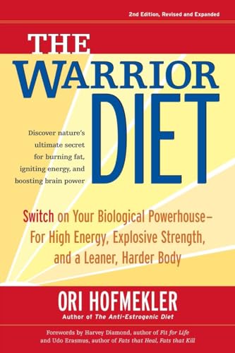 The Warrior Diet: Switch on Your Biological Powerhouse For High Energy, Explosive Strength, and a Leaner, Harder Body von Blue Snake Books
