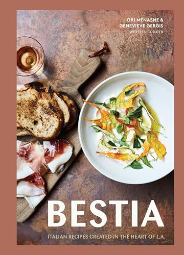 Bestia: Italian Recipes Created in the Heart of L.A. [A Cookbook] von Ten Speed Press