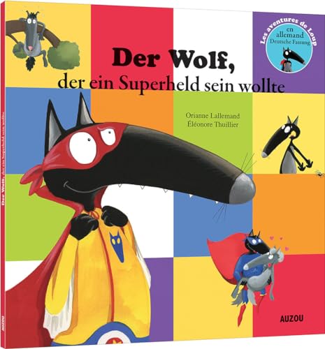 Le Loup qui voulait être un super-héros en allemand von AUZOU