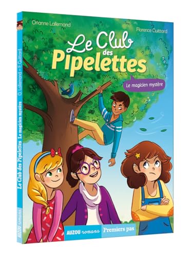 Le Club des Pipelettes - Tome 4 Le magicien mystère von AUZOU