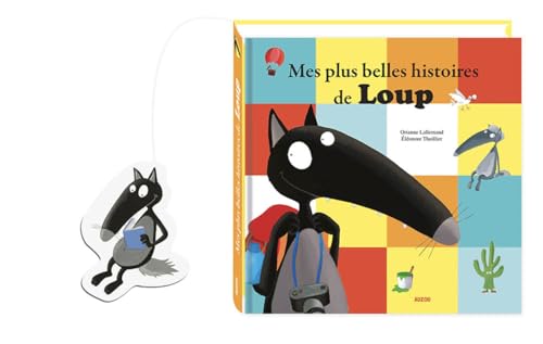 Mes plus belles histoires de loup (tranche orange): Le loup qui voulait changer de couleur et autres histoires von PHILIPPE AUZOU