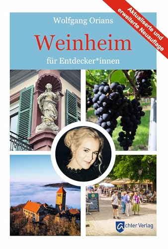 Weinheim für Entdecker*innen von Achter Verlag