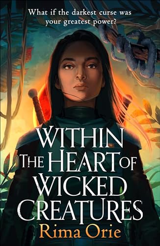 Within the Heart of Wicked Creatures: An epic new rivals-to-lovers YA fantasy for fans of The Hunger Games